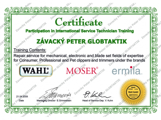 Vlastníme medzinárodný certifikát na servis MOSER,WAHL,ERMILA